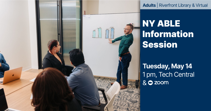 A picture of a meeting with a person pointing to a graph Text: Adult Riverfront Library and Vitual NY Able Info Session Tuesday, May 14th 1pm, Tech Central & Zoom