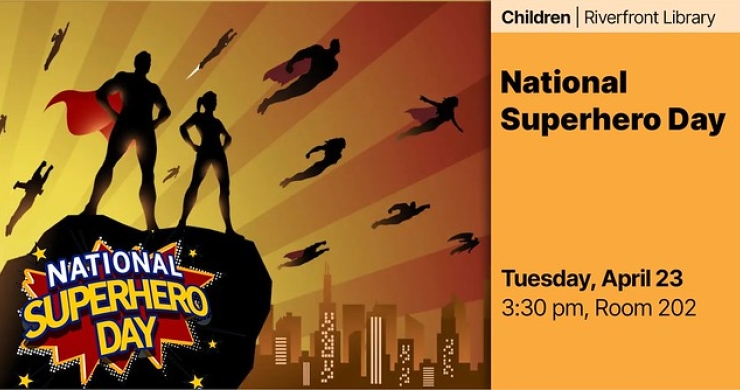 national superhero day april 23 riverfront