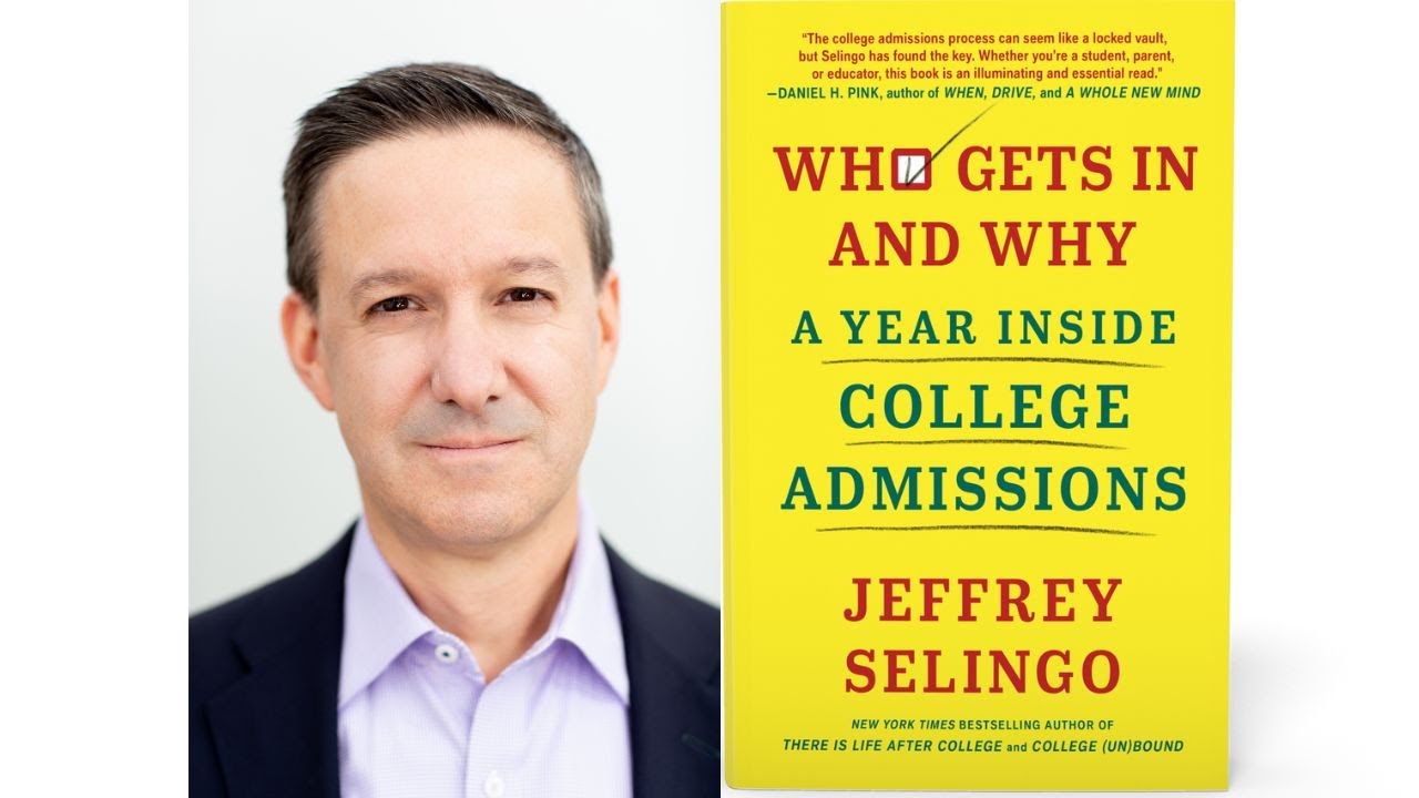 Book cover of A Year Inside College Admissions with Jeff Selingo
