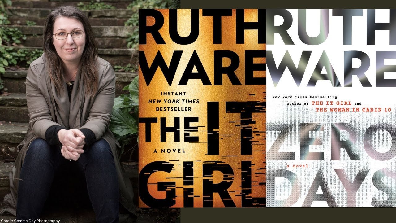 Picture of Ruth Ware along with two book covers "The It Girl" and "Zero Days"