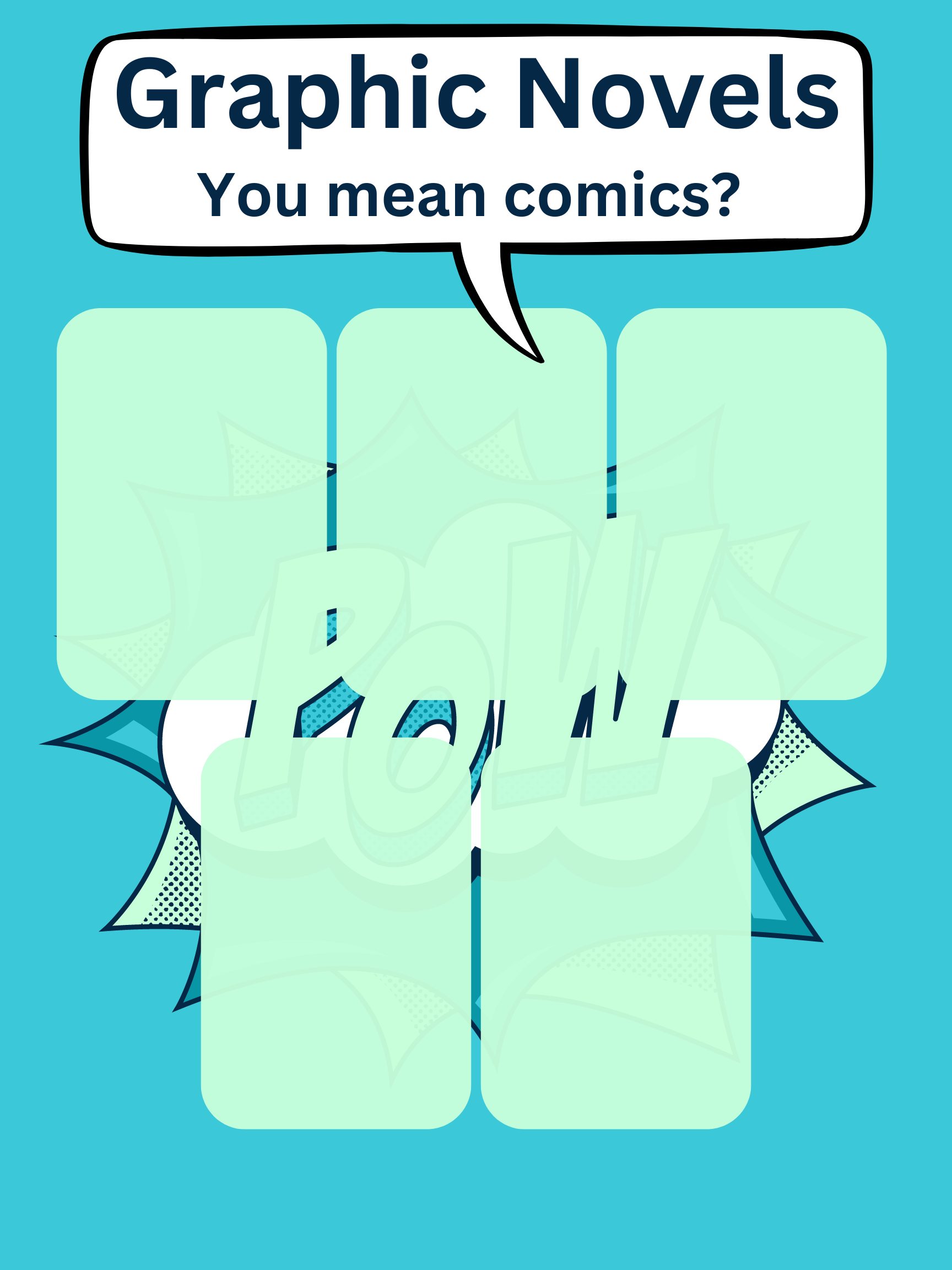 Blue and Green sheet with empty slots on it to add Images for. Reads Graphic Novels