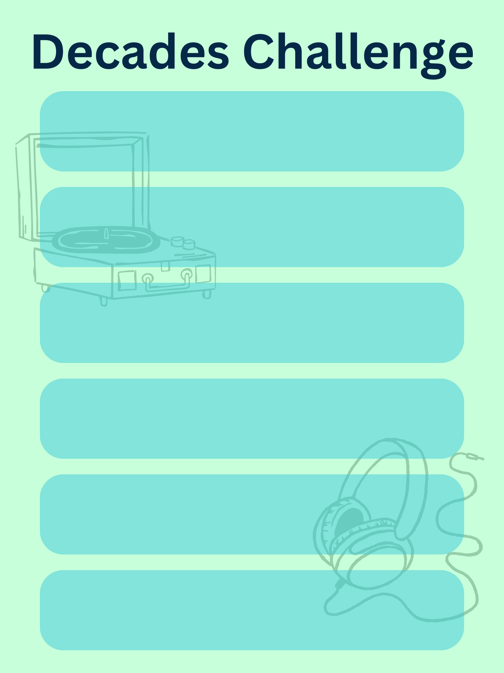 Blue and Green sheet with empty slots on it to add text for. Reads Decades Challenge