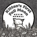 Image for "Kitten&#039;s First Full Moon"
