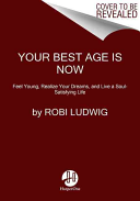 Image for "Your Best Age Is Now"