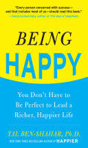 Image for "Being Happy: You Don&#039;t Have to Be Perfect to Lead a Richer, Happier Life : You Don&#039;t Have to Be Perfect to Lead a Richer, Happier Life"