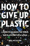 Image for "How to Give Up Plastic"