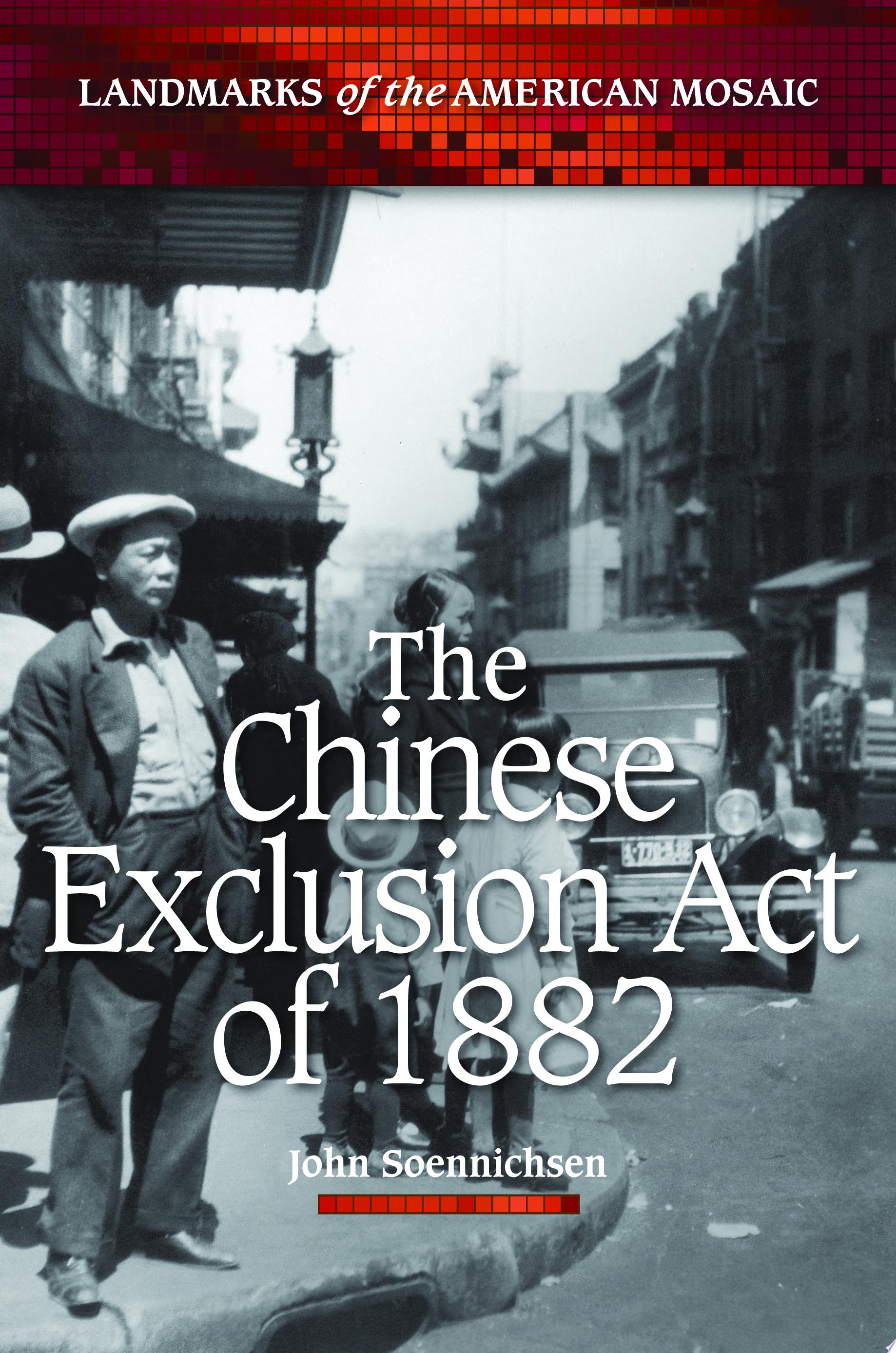 Image for "The Chinese Exclusion Act of 1882"