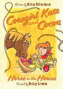 Image for "Cowgirl Kate and Cocoa: Horse in the House"