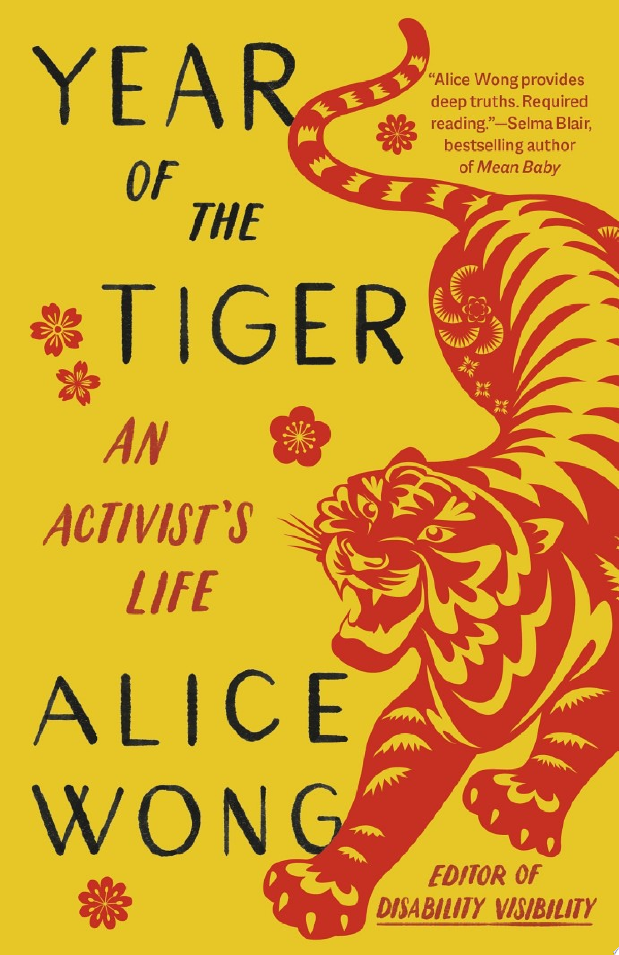Text: Year of the tiger an activist's life by Alice Wong on a yellow background with a red tiger