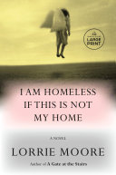 Image for "I Am Homeless If This Is Not My Home"