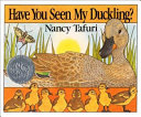 Image for "Have You Seen My Duckling?"