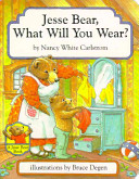 Image for "Jesse Bear, What Will You Wear?"