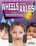 Image for "Wheels and Axles in My Makerspace"
