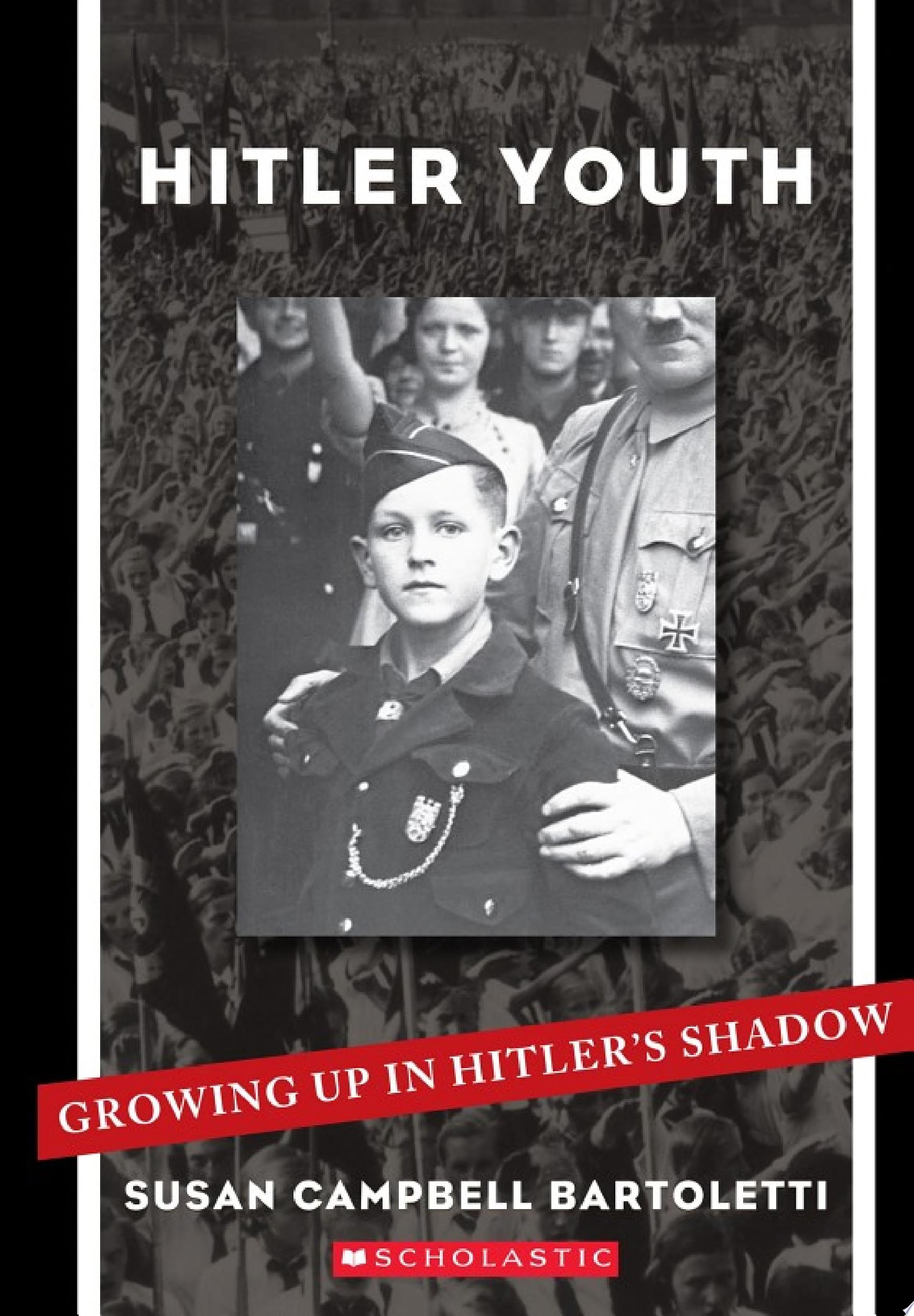 Image for "Hitler Youth: Growing Up in Hitler's Shadow (Scholastic Focus)"