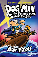 Image for "Dog Man: Twenty Thousand Fleas Under the Sea: A Graphic Novel (Dog Man #11)"
