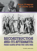 Image for "Reconstruction and Its Aftermath"