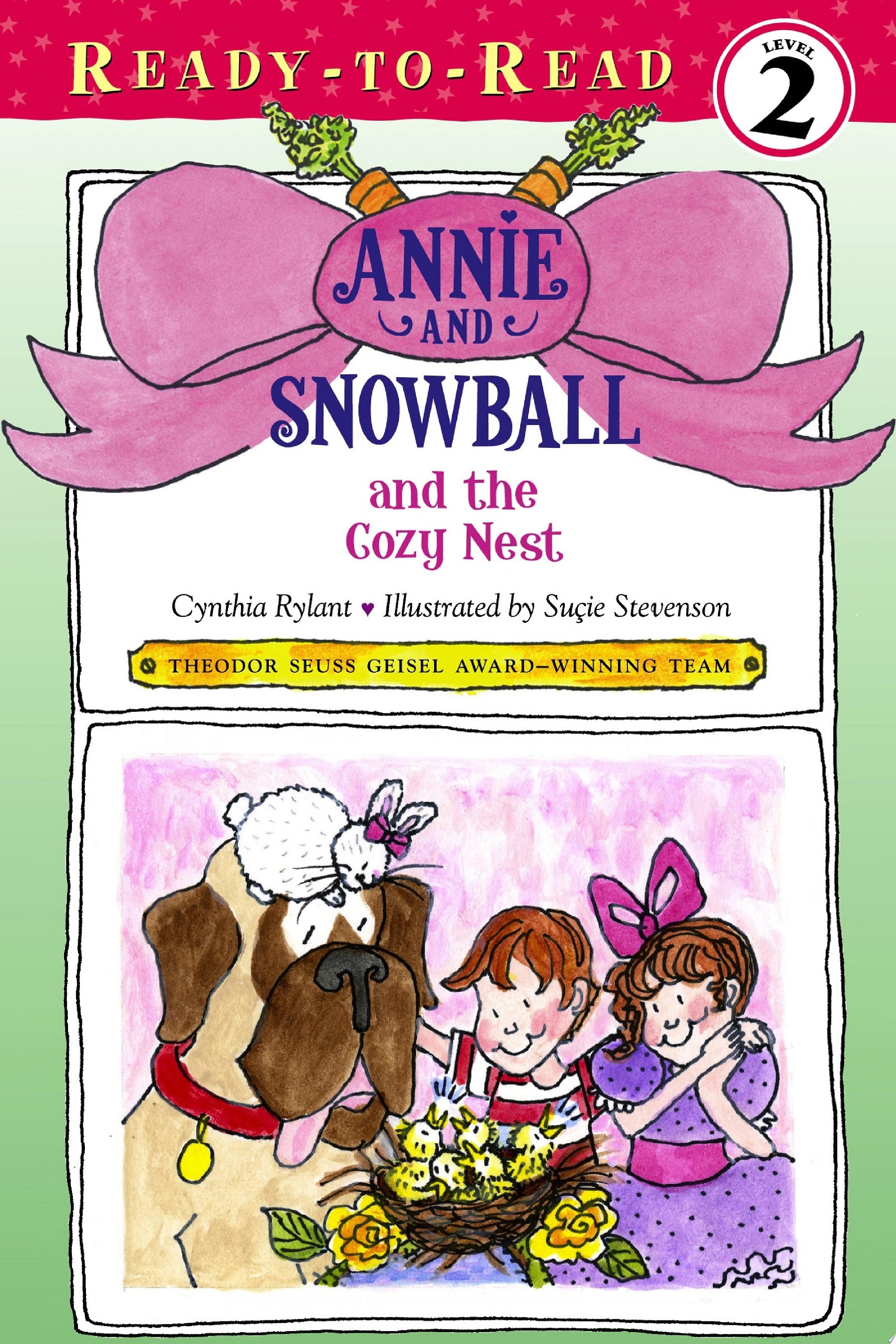 Image for "Annie and Snowball and the Cozy Nest"