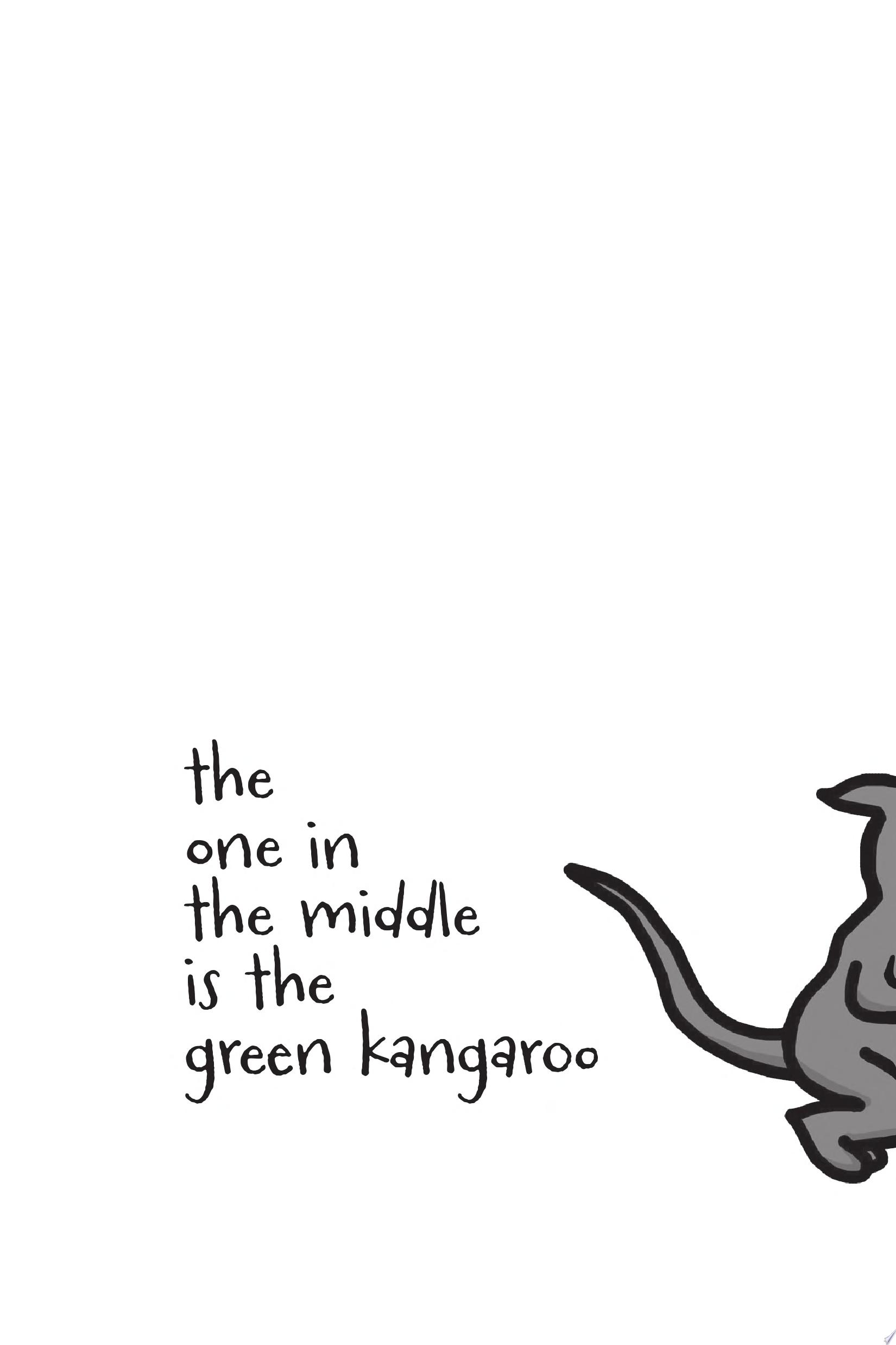 Image for "The One in the Middle Is the Green Kangaroo"