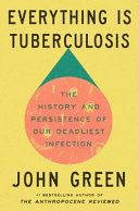 Image for "Everything is Tuberculosis"