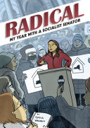 Image for "Radical: My Year with a Socialist Senator"