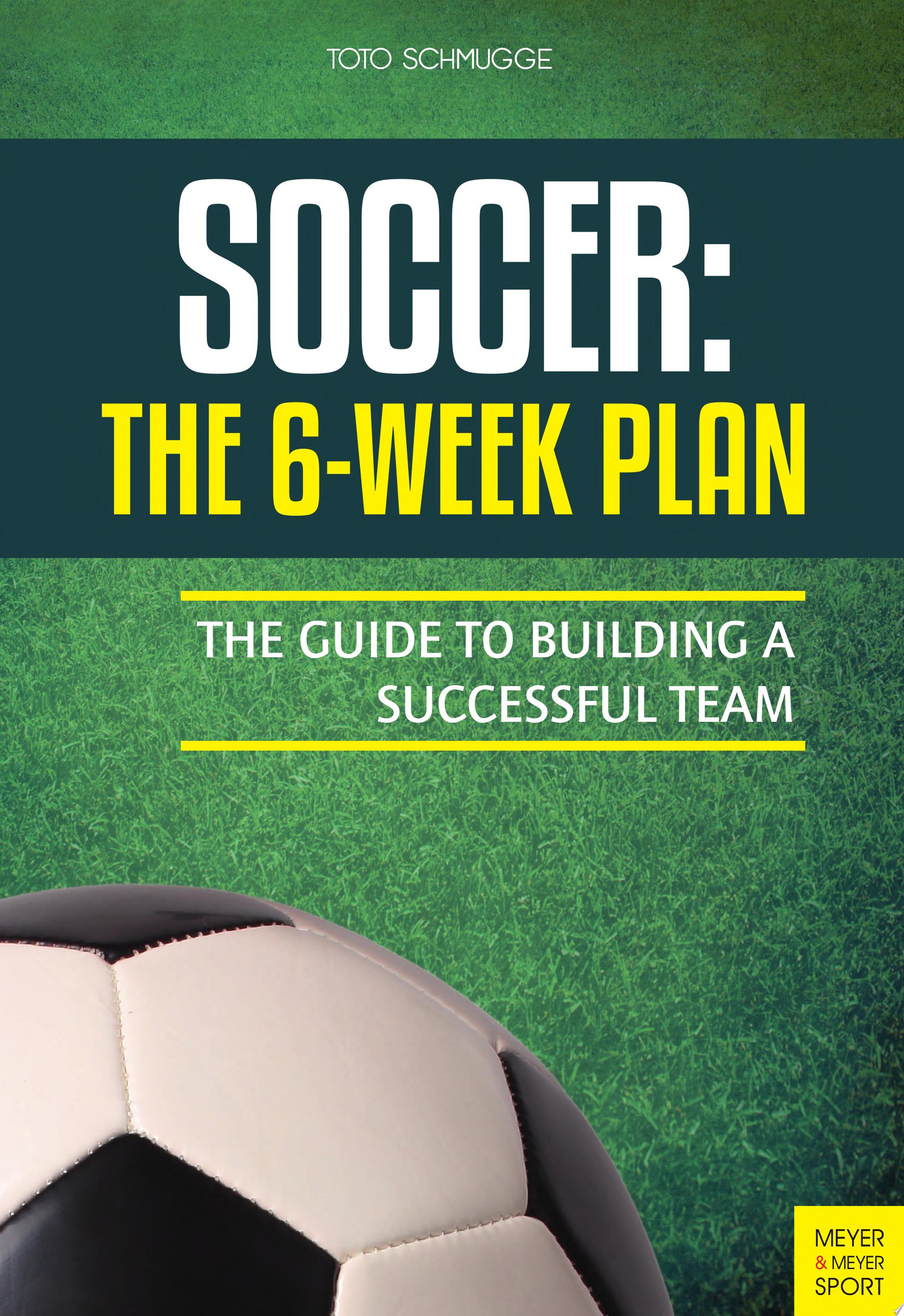 Image for "Soccer: The 6-Week Plan"