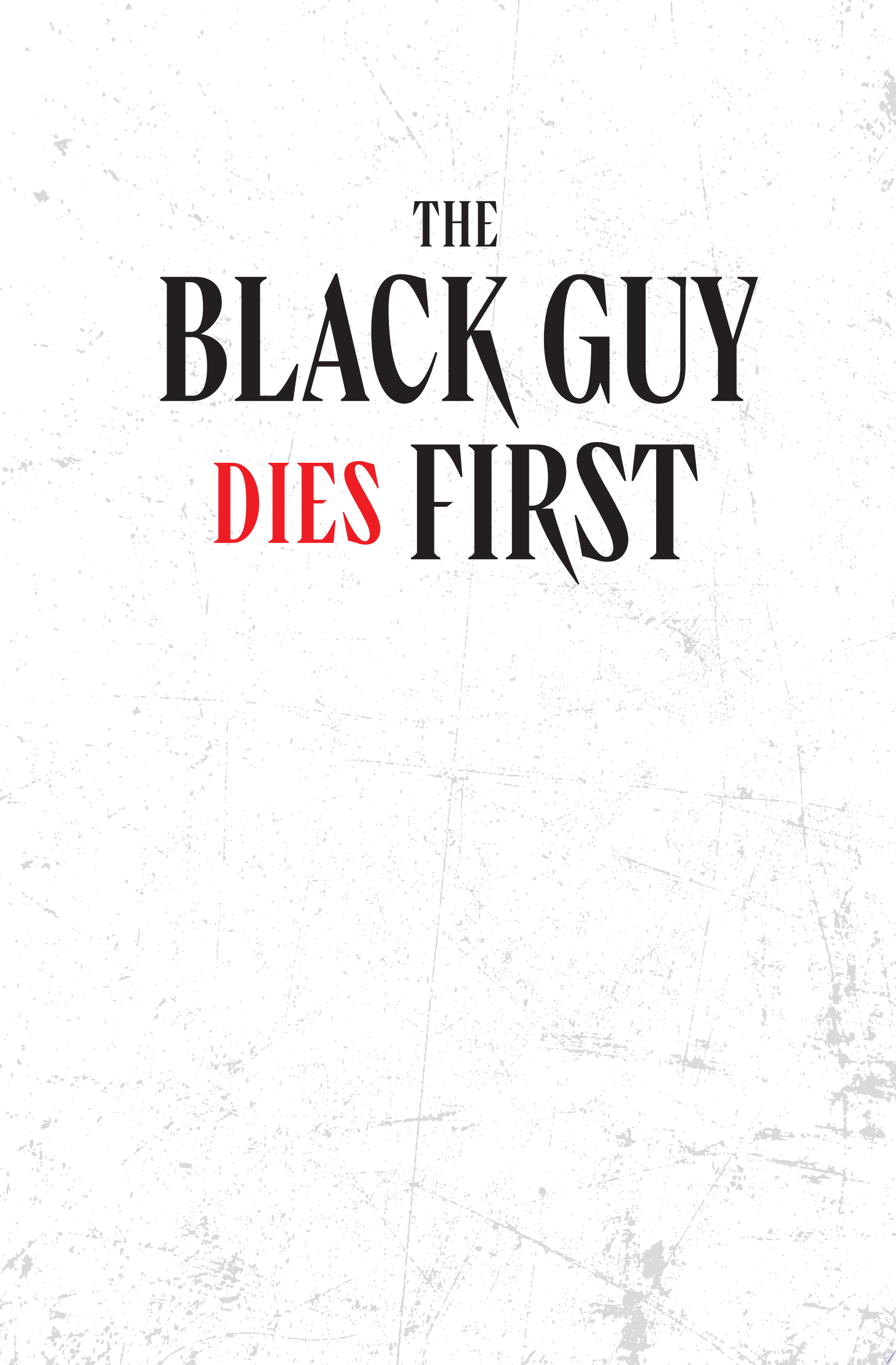 Image for "The Black Guy Dies First"