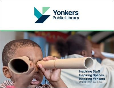 An image of the cover of YPL's Strategic Plan "Inspiring Staff, Inspiring Spaces, Inspiring Yonkers"