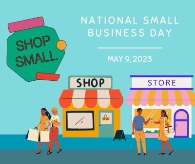 National Small Business Day, May 9 2023. Shop Small. Illustrations of shoppers walk along a street lined with small businesses.