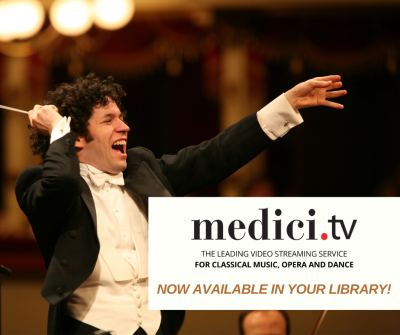 "medici.tv the leading video streaming service for classical music, opera and dance. Now available in your library!"