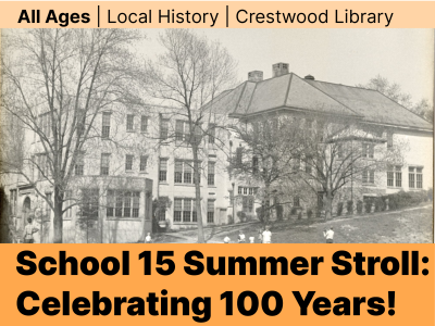 Picture from the promotional flyer for the School 15 Summer Stroll: Celebrating 100 Years.