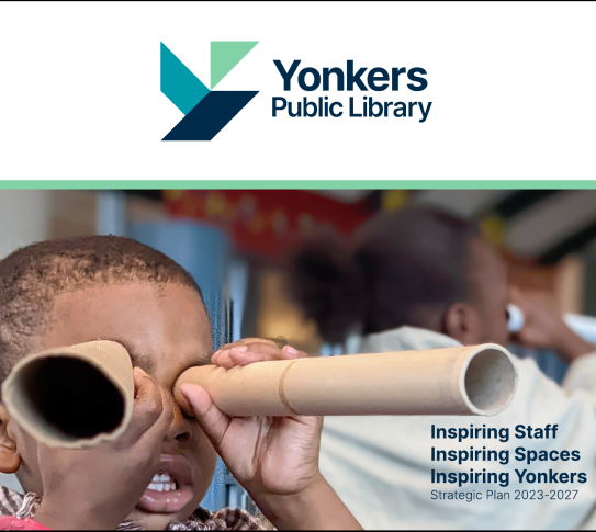 An image of the cover of YPL's Strategic Plan "Inspiring Staff, Inspiring Spaces, Inspiring Yonkers"