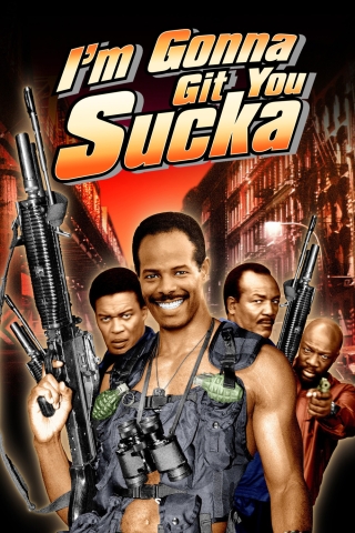 I'M GONNA GIT YOU SUCKA poster
