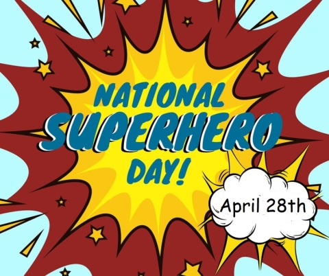 Large comic book explosion with text "national superhero day april 28"