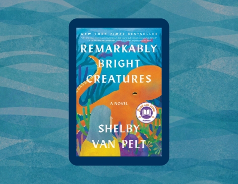 book cover of Remarkably Bright Creatures by Shelby Van Pelt