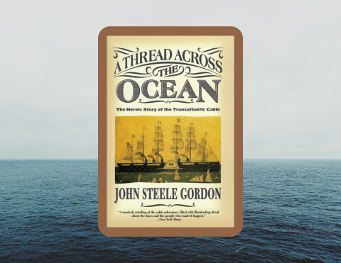 Cover of A Thread Across the Ocean by John Steele Gordon.