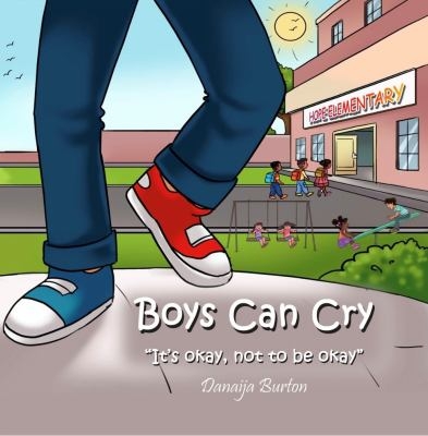 Book cover or "Boys Can Cry" with illustration of two feet wearing one red shoe and one blue shoe