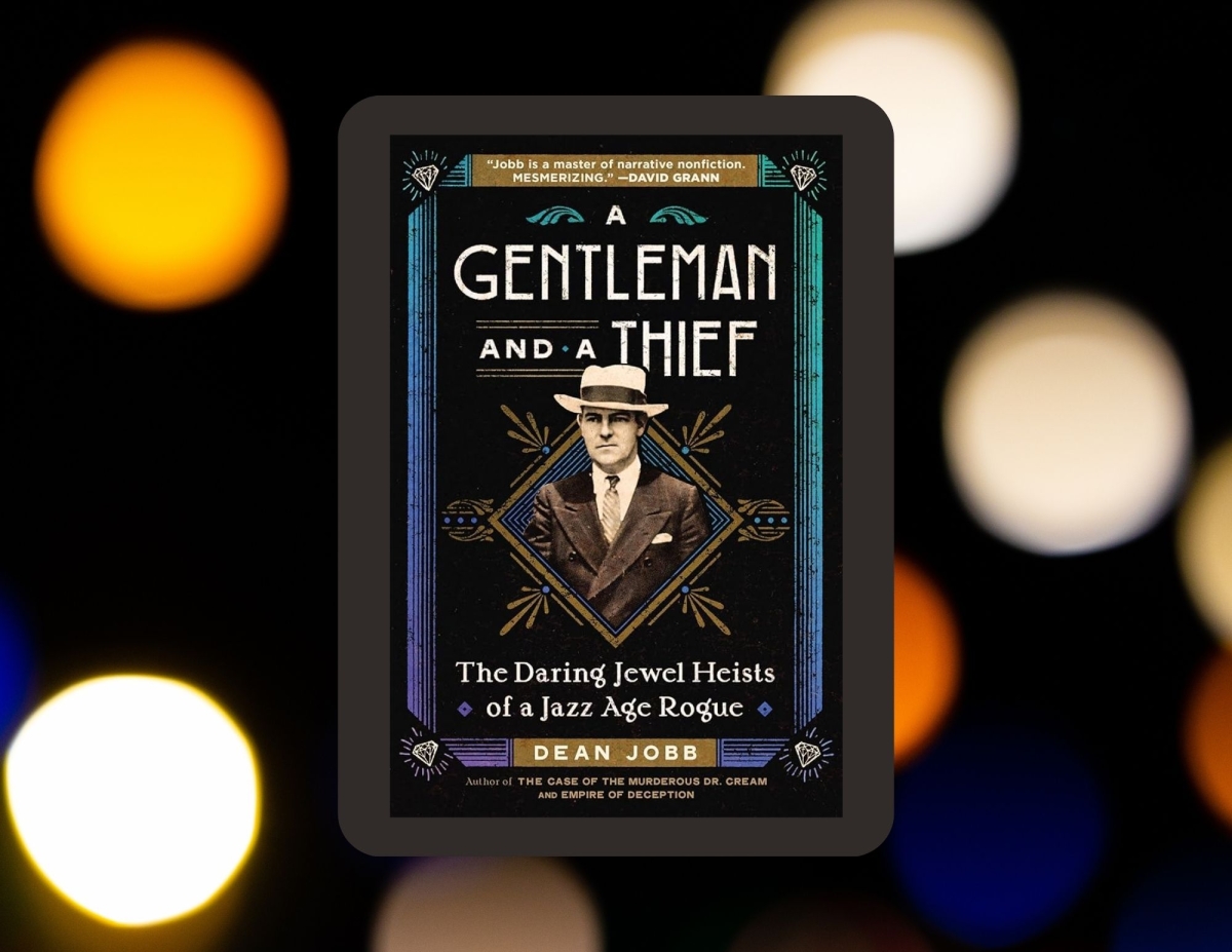 book cover of A Gentleman and a Thief : The Daring Jewel Heists of a Jazz Age Rogue by Dean Jobb