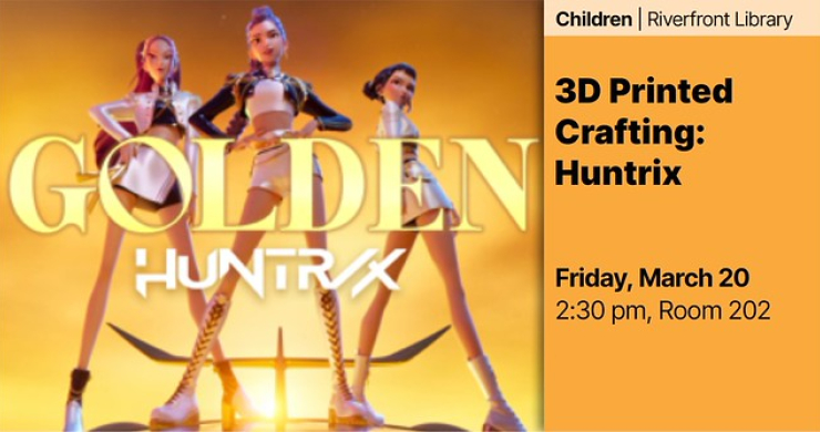 3d printed huntrix children program march 20 riverfront