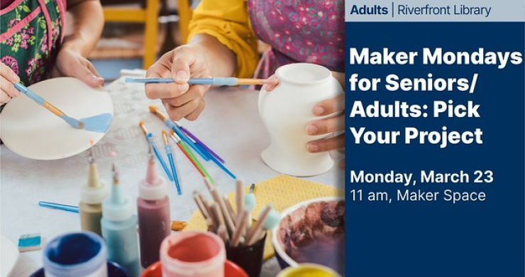 maker mondays march 23 riverfront